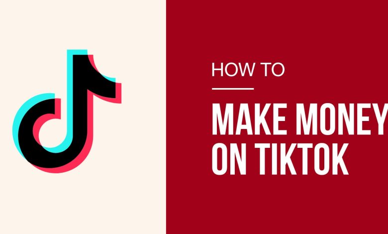 how to earn money on tiktok